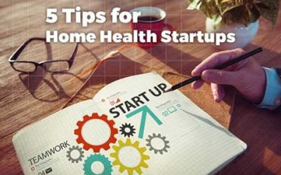 5 Tips for Home Health Startups
