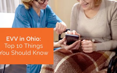 EVV in Ohio: Top 10 Things You Should Know