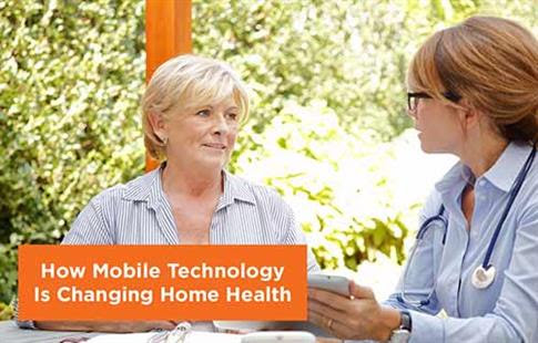How Mobile Technology Is Changing Home Health