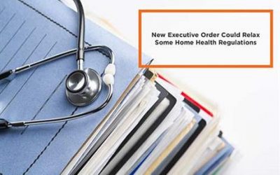 New Executive Order Could Relax Some Home Health Regulations
