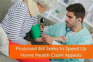 Proposed Bill Seeks to Speed Up Home Health Claims Appeal Processing