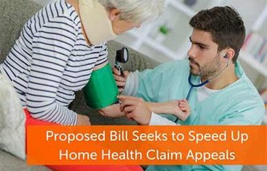 Proposed Bill Seeks to Speed Up Home Health Claims Appeal Processing