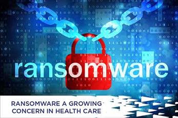 Ransomware a Growing Concern in Health Care: Here’s How to Protect Yourself
