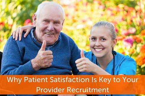 Why Patient Satisfaction Is Key to Your Provider Recruitment