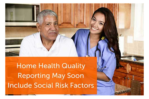 Home Health Quality Reporting Program May Soon Include Social Risk Factors